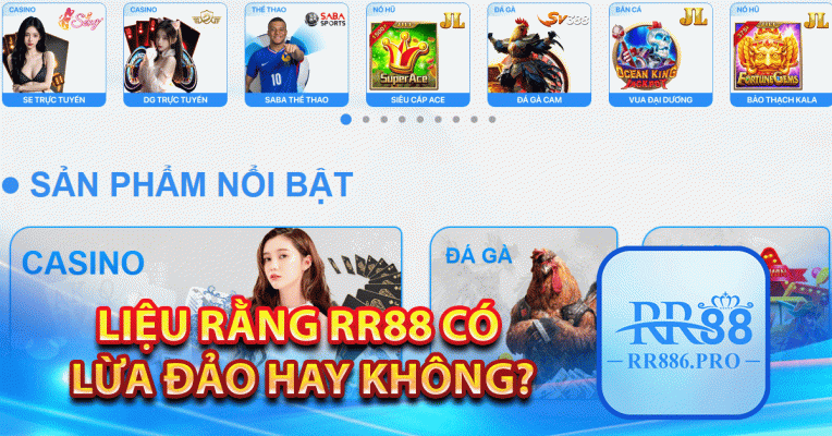 Liệu rằng RR88 có lừa đảo hay không?