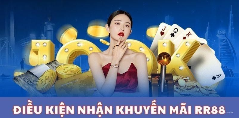 Điều kiện để người chơi săn về khuyến mãi RR88 hấp dẫn