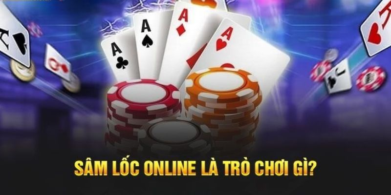 Vài nét về game bài Sâm lốc